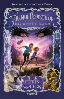 Întoarcerea Fermecătoarei. Tărâmul Poveștilor (Vol. 2) - Paperback brosat - Chris Colfer - Nemira