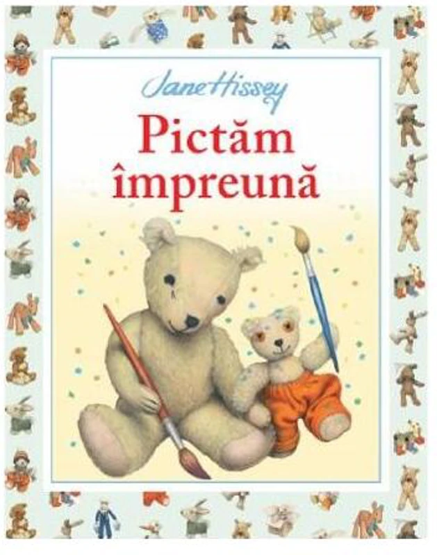Pictăm împreună - Paperback brosat - Jane Hissey - Litera