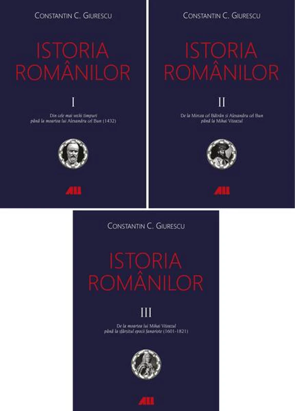 Istoria românilor (3 volume) - Paperback brosat - Constantin C. Giurescu - All