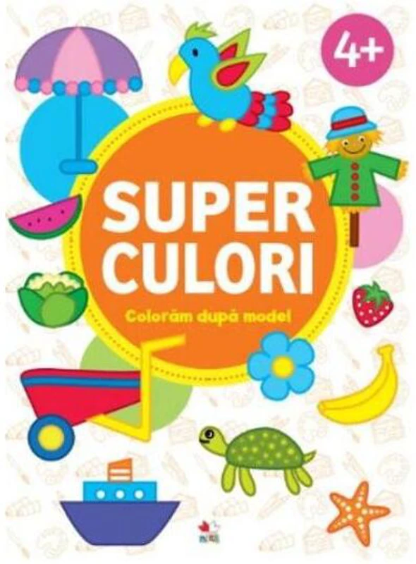 Superculori. Colorăm după model 4+ - Paperback brosat - *** - Litera mică