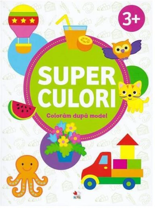 Superculori. Colorăm după model 3+ (Vol.2) - Paperback brosat - *** - Litera mică