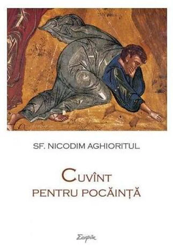 Cuvînt pentru pocăință - Paperback brosat - Sf. Nicodim Aghioritul - Sophia