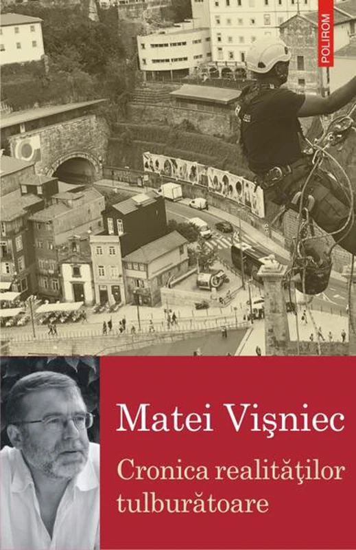 Cronica realităţilor tulburătoare - Paperback brosat - Matei Vişniec - Polirom