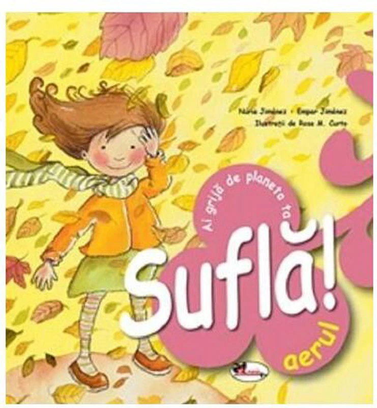 Suflă aerul! Ai grijă de planeta ta - Paperback - Empar Jimenez, Nuria Jimenez - Aramis