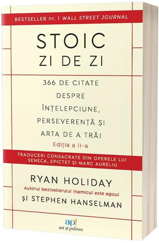 Stoic zi de zi. 366 de citate despre înțelepciune, perseverență și arta de a trăi - Paperback brosat - Ryan Holiday, Stephen Hanselman - Act și Politon