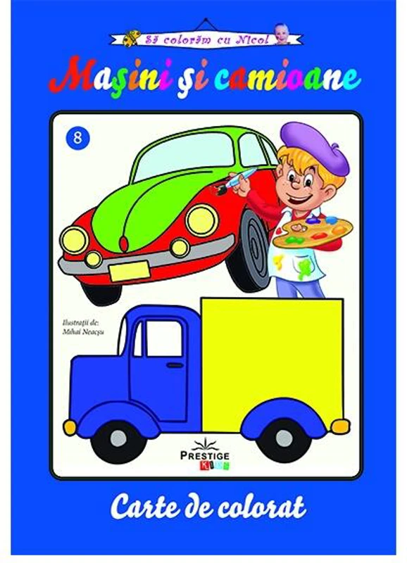 Mașini și camioane. Carte de colorat - Paperback - Mihai Neacşu - Prestige