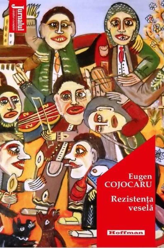 Rezistența veselă - Paperback brosat - Eugen Cojocaru - Hoffman