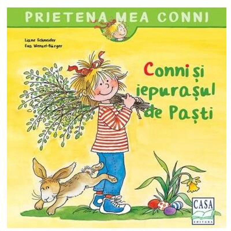 Conni şi iepuraşul de Paşti - Paperback - Liane Schneider - Casa