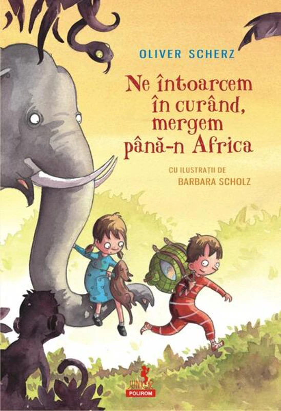 Ne întoarcem în curând, mergem până-n Africa - Hardcover - Oliver Scherz - Polirom