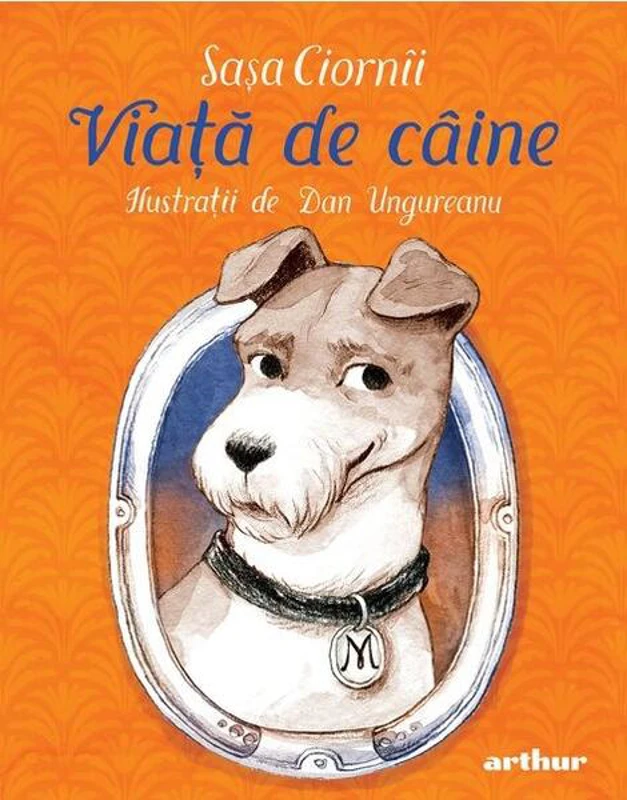 Viață de câine - Hardcover - Sașa Ciornîi - Arthur