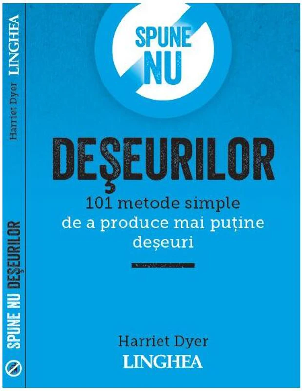 Spune nu deșeurilor - Paperback brosat - Harriet Dyer - Linghea