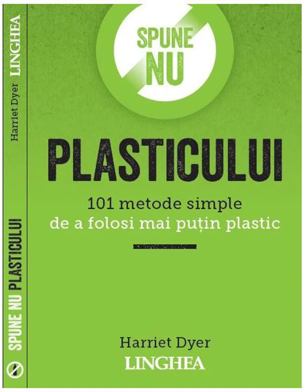 Spune nu plasticului - Paperback brosat - Harriet Dyer - Linghea
