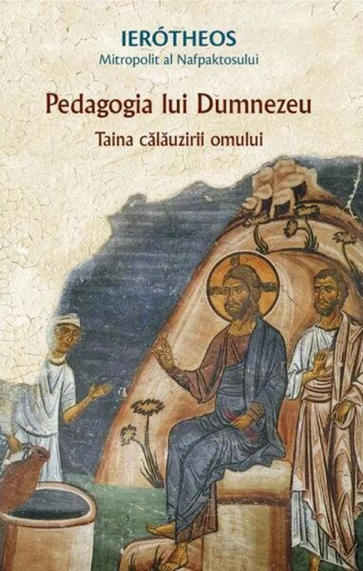 Pedagogia lui Dumnezeu - Paperback brosat - Mitrop. Ierótheos Vlachos al Nafpaktosului - Sophia