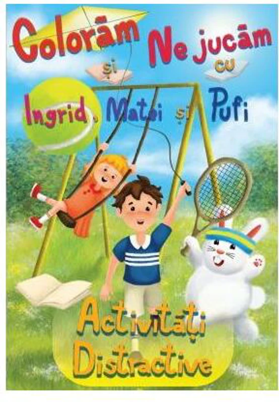 Colorăm și ne jucăm cu Ingrid, Matei și Pufi. Activități distractive (Volumul II) - Paperback - Ioana Cristina Vlădoiu - Lizuka Educativ