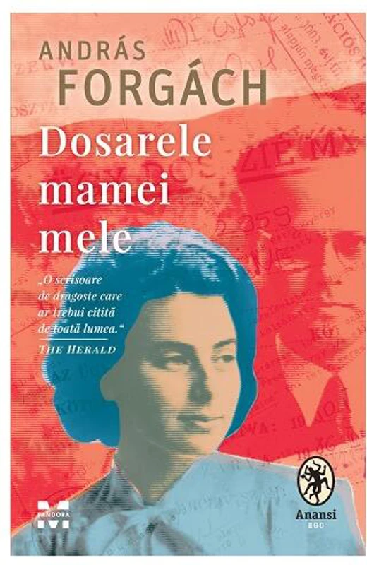 Dosarele mamei mele - Paperback brosat - András Forgách - Pandora M