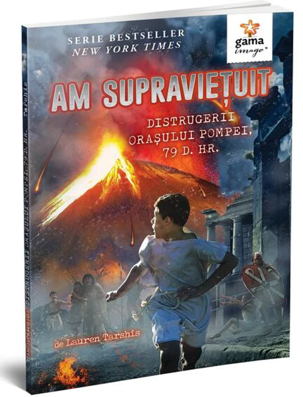 Am supraviețuit distrugerii orașului Pompei, 79 d. Hr.. Am supraviețuit! - Paperback brosat - Lauren Tarshis - Gama