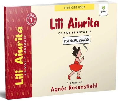 BEDE CITIT USOR. NIVELUL 1. Lili Aiurita: Ce voi fi astazi? volumul 2 - Agnes Rosenstiehl