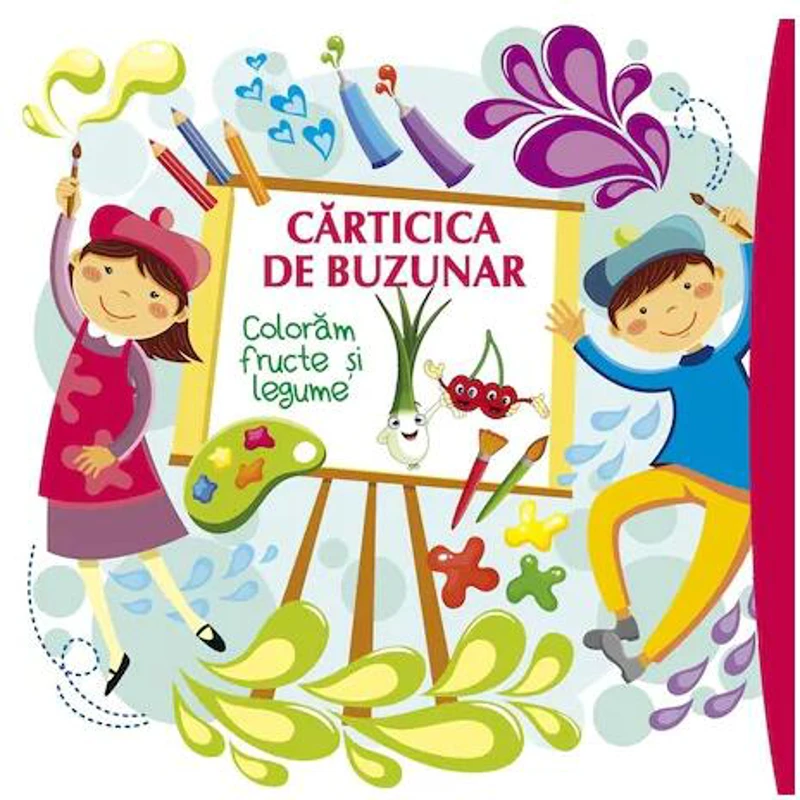 Cărticica de buzunar 3. Colorăm fructe și legume - Paperback - Roxana Geantă - Galaxia Copiilor