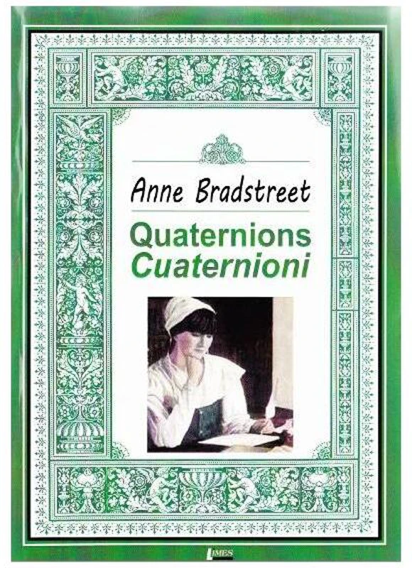 Quaternions. Cuaternioni - Paperback brosat - Anne Bradstreet - Limes