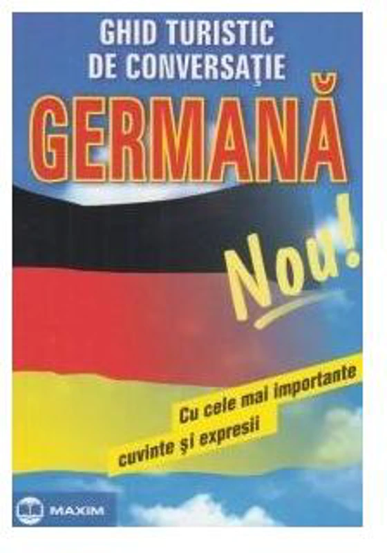 Ghid turistic de conversație germană cu cele mai importante cuvinte și expresii - Paperback brosat - *** - Maxim