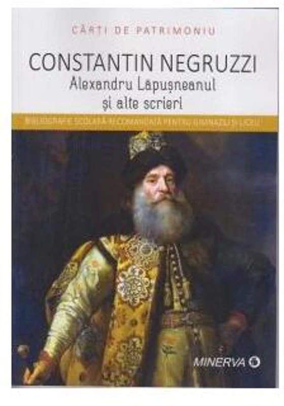 Alexandru Lăpușneanul și alte scrieri - Paperback brosat - Constantin Negruzzi - Minerva