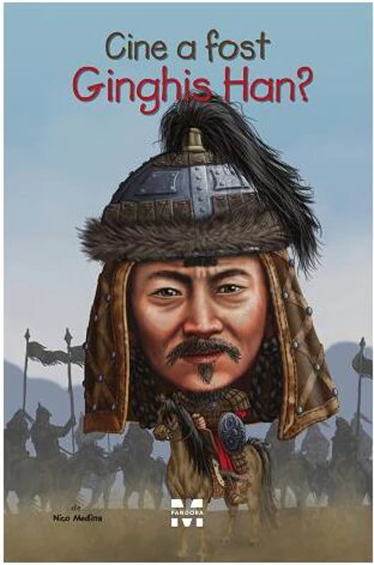 Cine a fost Ginghis Han? - Paperback brosat - Nico Medina - Pandora M