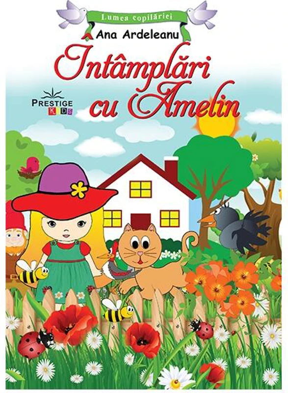 Intâmplări cu Amelin - Paperback - Ana Ardeleanu - Prestige