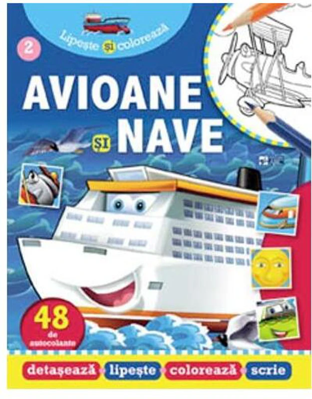 Avioane și nave. Lipește și colorează - Paperback - *** - Editura ARC
