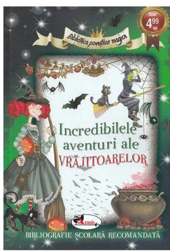 Incredibilele aventuri ale vrăjitoarelor - Paperback brosat - *** - Aramis