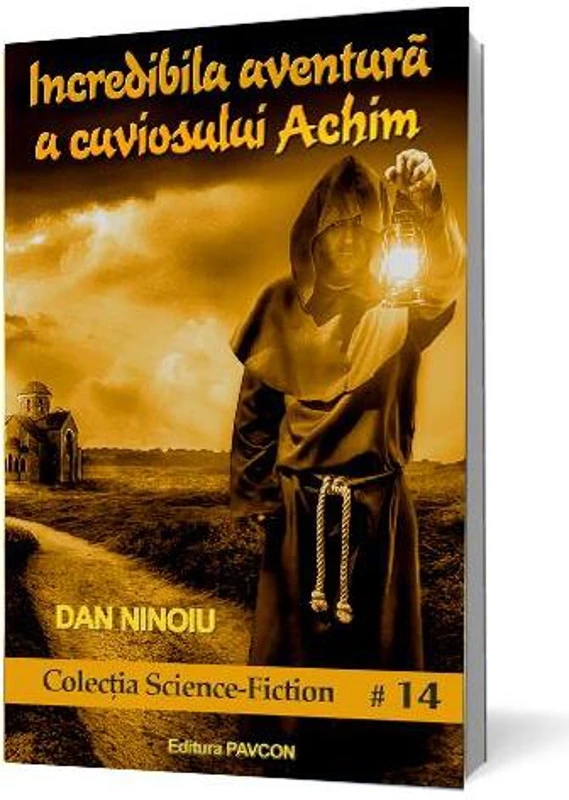 Incredibila aventură a cuviosului Achim - Paperback brosat - Dan Ninoiu - Pavcon