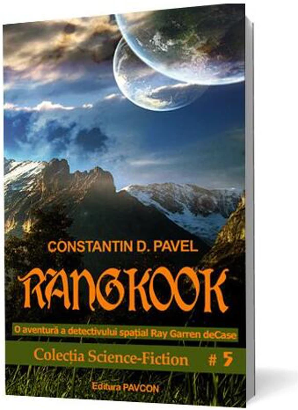 Rangkook. O aventură a detectivului spațial Ray Garren deCase - Paperback brosat - Constantin D. Pavel - Pavcon