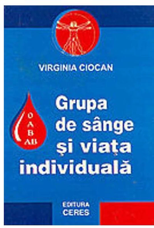 Grupa de sânge și viața individuală - Paperback brosat - Virginia Ciocan - Ceres