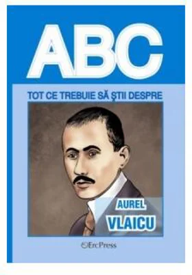 Tot ce trebuie să știi despre Aurel Vlaicu - Paperback brosat - *** - Erc Press