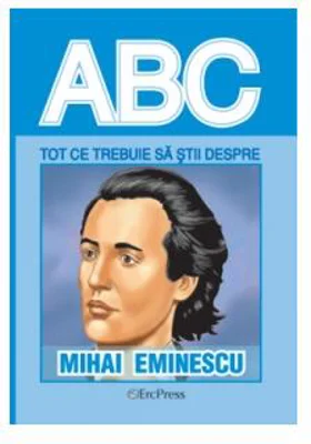 Tot ce trebuie să știi despre Mihai Eminescu - Paperback brosat - *** - Erc Press