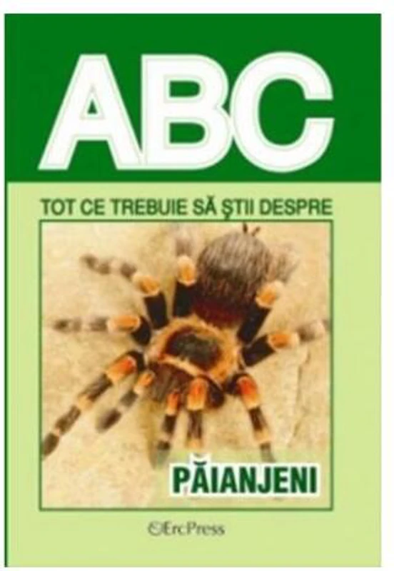 Tot ce trebuie să știi despre păianjeni - Paperback brosat - *** - Erc Press