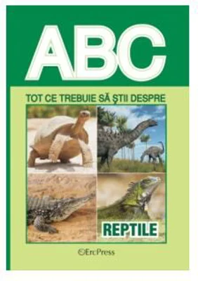 Tot ce trebuie să știi despre reptile - Paperback brosat - *** - Erc Press