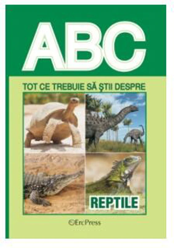 Tot ce trebuie să știi despre reptile - Paperback brosat - *** - Erc Press