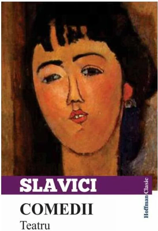 Comedii. Teatru - Paperback - Ioan Slavici - Hoffman