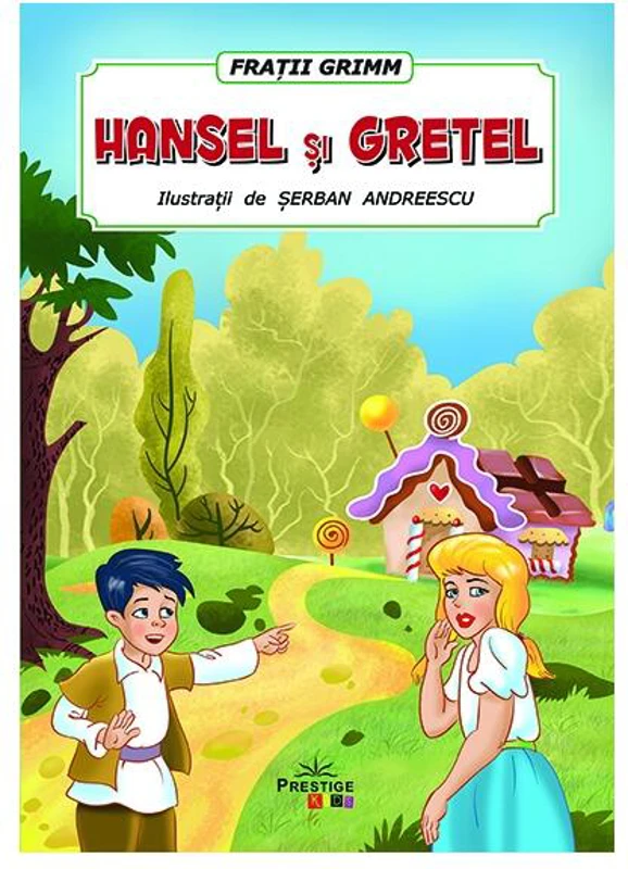 Hansel și Gretel - Paperback - Fraţii Grimm - Prestige