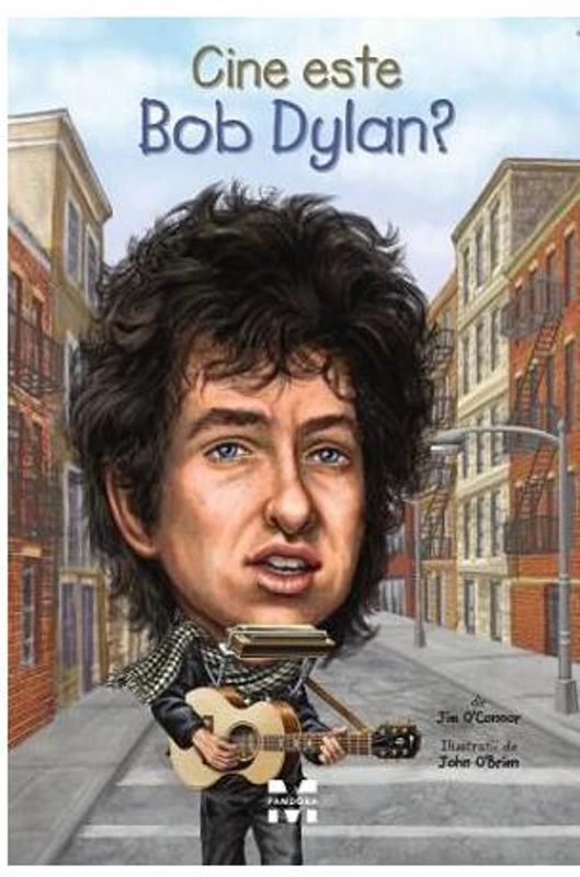 Cine este Bob Dylan? - Paperback brosat - Jim O’Connor - Pandora M