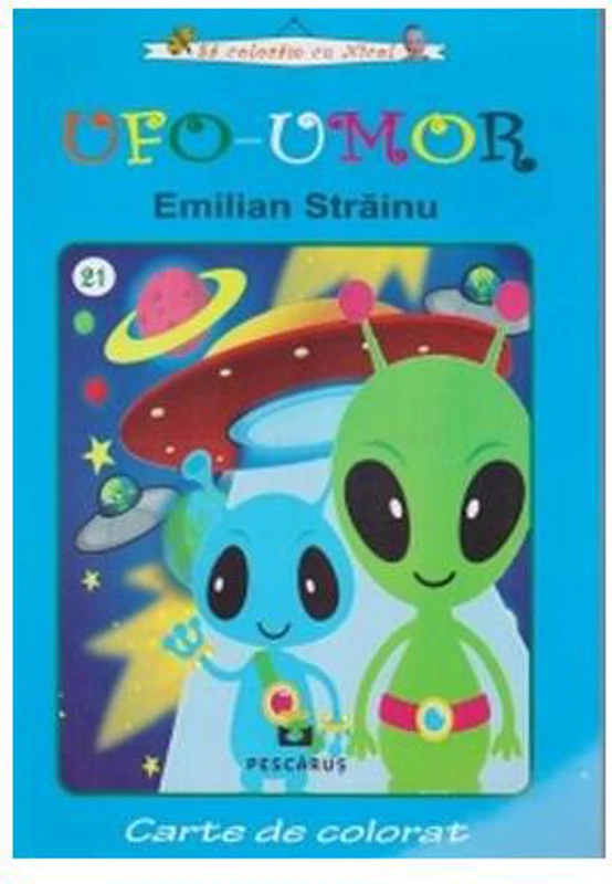 Ufo - Umor. Carte de colorat - Paperback - Emil Străinu - Pescăruș