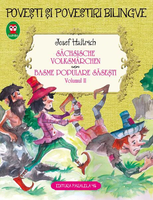 Povești și povestiri bilingve. Sächsische volksmärchen. Basme populare săsești (Vol. II) - Paperback brosat - Josef Haltrich - Paralela 45