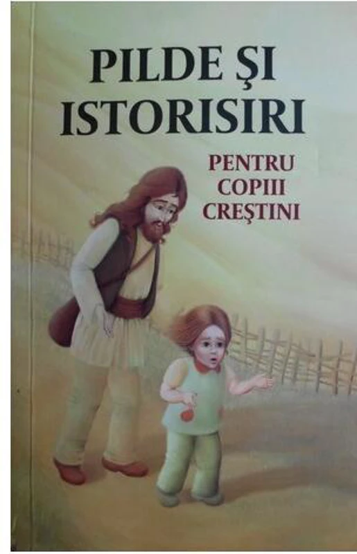 Pilde şi istorisiri pentru copiii creştini - Paperback brosat - Danion Vasile - Areopag