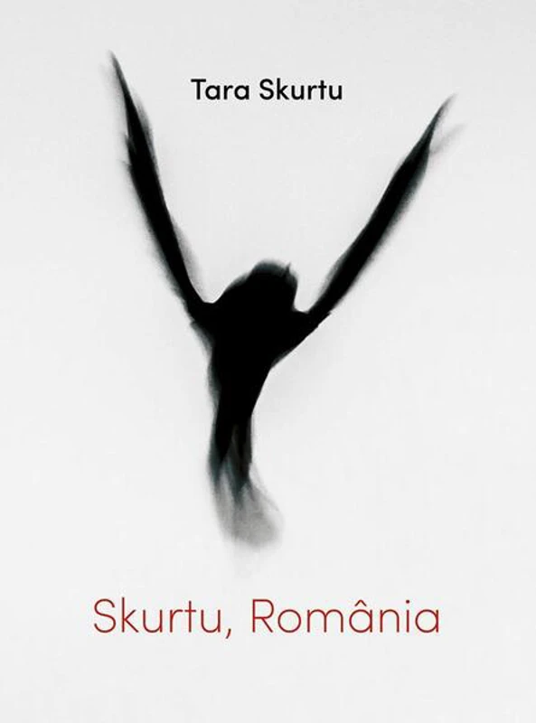 Skurtu, România - Paperback brosat - Tara Skurtu - Charmides