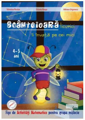 Scânteioară licurici îi învață pe cei mici - Paperback brosat - Adriana Grigorescu, Octavia Neagu, Valentina Nicolae - Caba