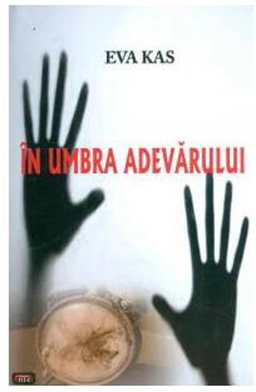 În umbra adevărului - Paperback - Eva Kas - Antet Revolution