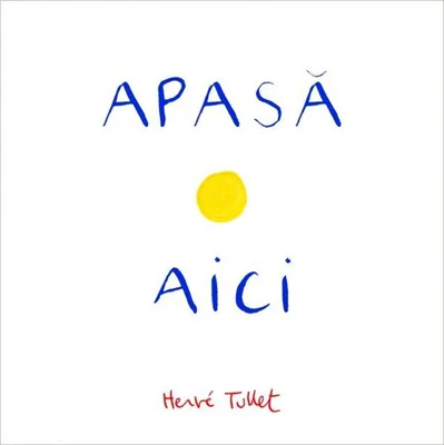 Apasă aici - Hardcover - Hervé Tullet - Vlad și Cartea cu Genius