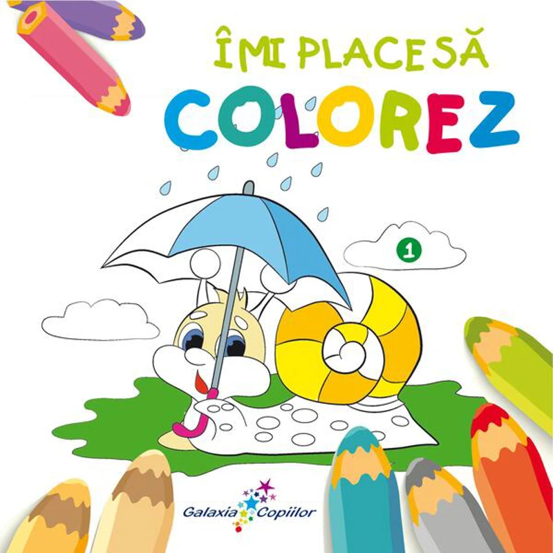 Îmi place să colorez 1 - Paperback - Roxana Geantă - Galaxia Copiilor