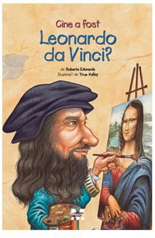 Cine a fost Leonardo da Vinci? - Paperback brosat - Roberta Edwards - Pandora M