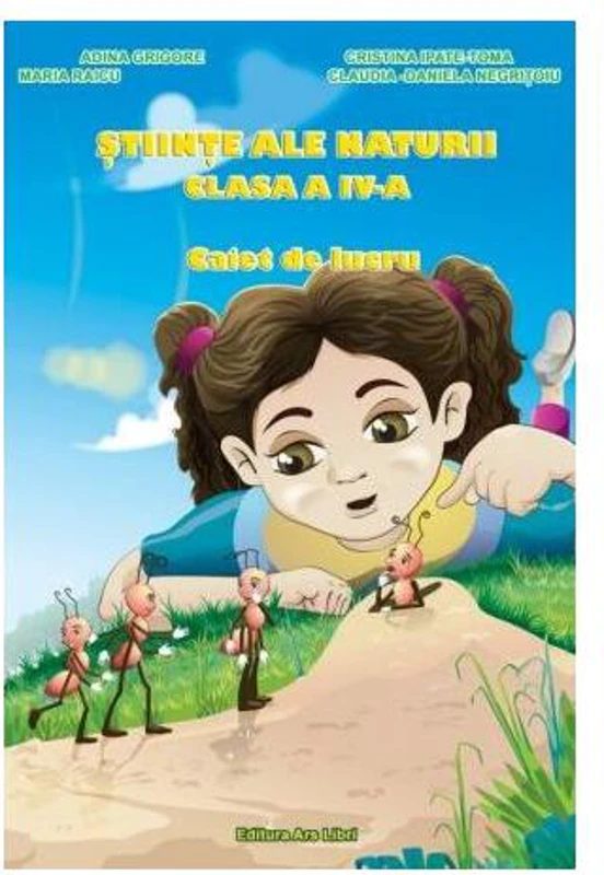Științe ale naturii. Clasa a IV-a. Caiet de lucru - Paperback brosat - Adina Grigore - Ars Libri